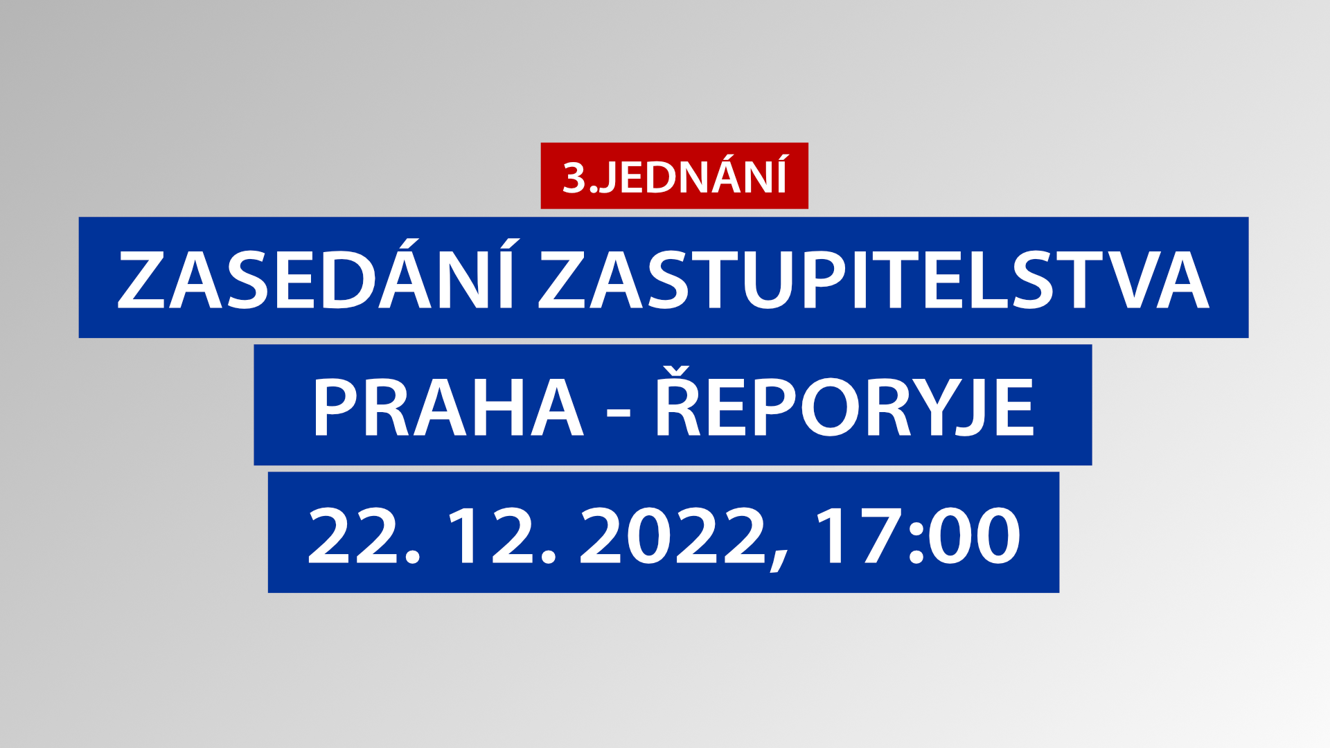 3.zasedání Zastupitelstva městské části Praha – Řeporyje, 22.12.2022 17:00