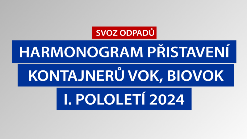 Harmonogram přistavení VOK a BIOVOK na I. pololetí 2024