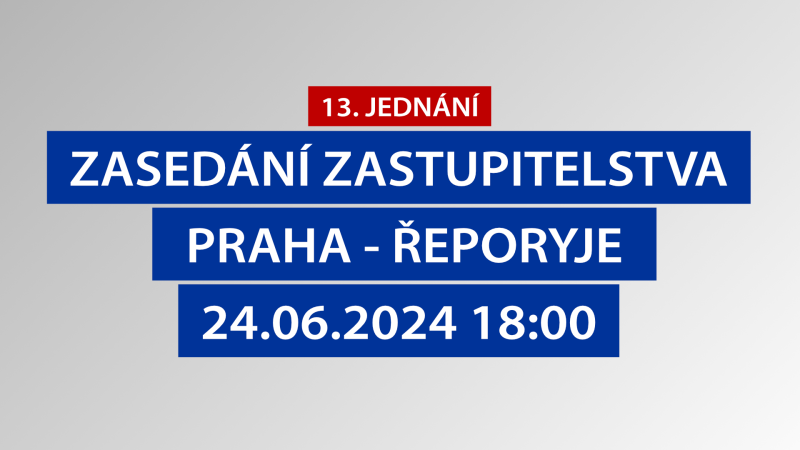 13.zasedání Zastupitelstva městské části Praha – Řeporyje, 24.06.2024 18:00