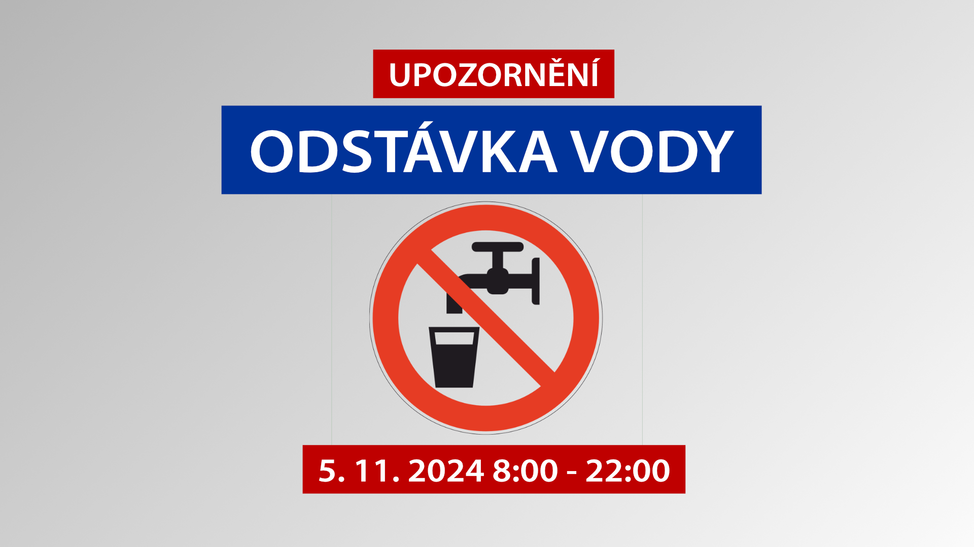 Přerušení dodávky vody 5.11.2024 od 8:00 do 22:00