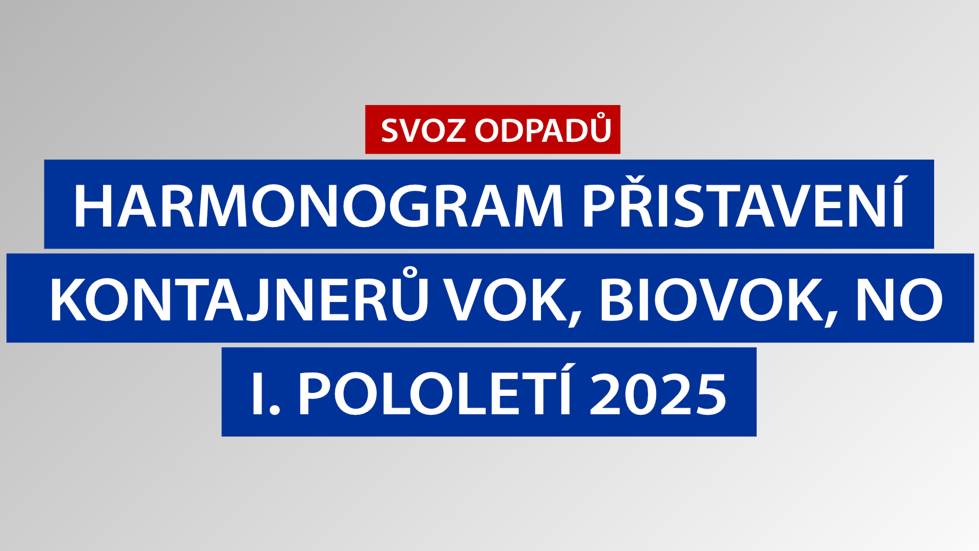 Harmonogram přistavení VOK, BIOVOK a NO na I.pololetí 2025